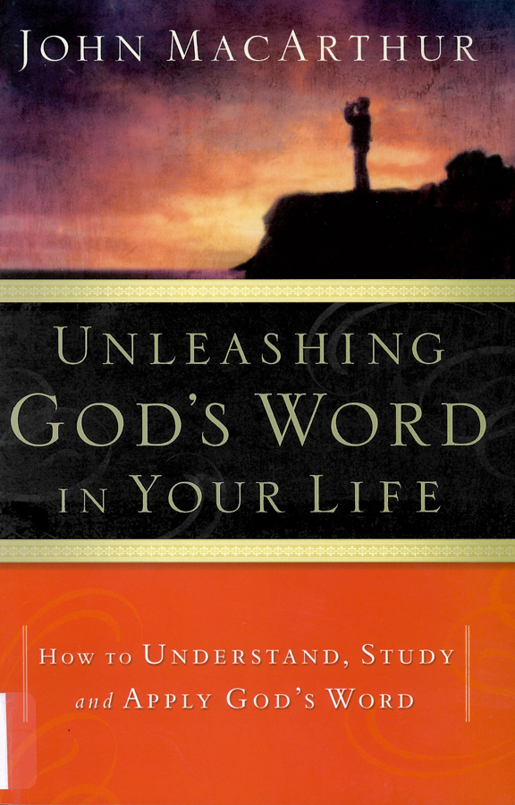 Picture of the front cover of the book entitled Unleashing God's Word In Your Life.