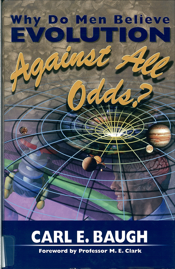 Picture of the front cover of the book entitled Why Do Men Believe Evolution Against All Odds.
