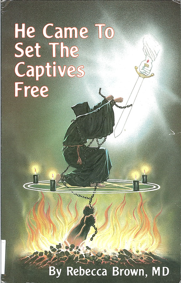 Picture of the front cover of the book entitled He Came to Set the Captives Free.