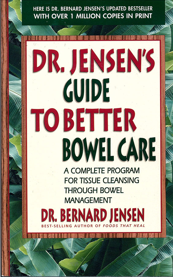 Picture of the front cover of the book entitled Dr. Jensens Guide to Better Bowel Care.