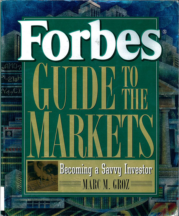 Picture of the front cover of the book entitled Forbes Guide to the Markets.