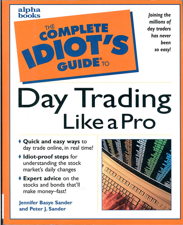 Picture of the front cover of the book entitled The Complete Idiot's Guide to Day Trading Like a Pro.