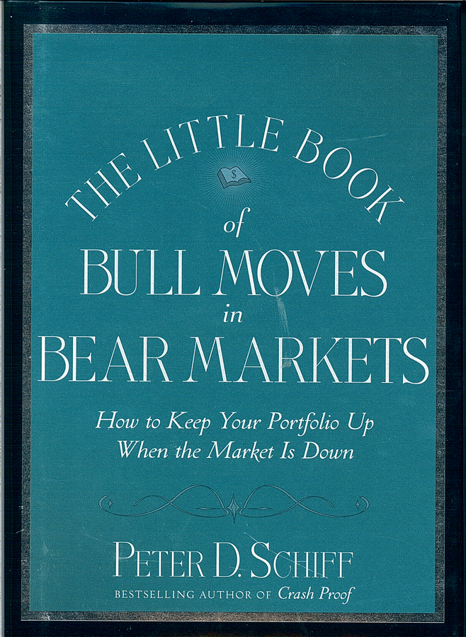 Picture of the front cover of the book entitled The Little Book of Bull Moves in Bear Markets.