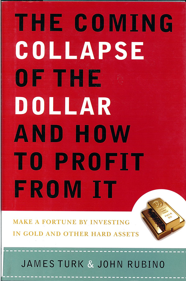 Picture of the front cover of the book entitled The Coming Collapse of the Dollar and How to Profit From It.