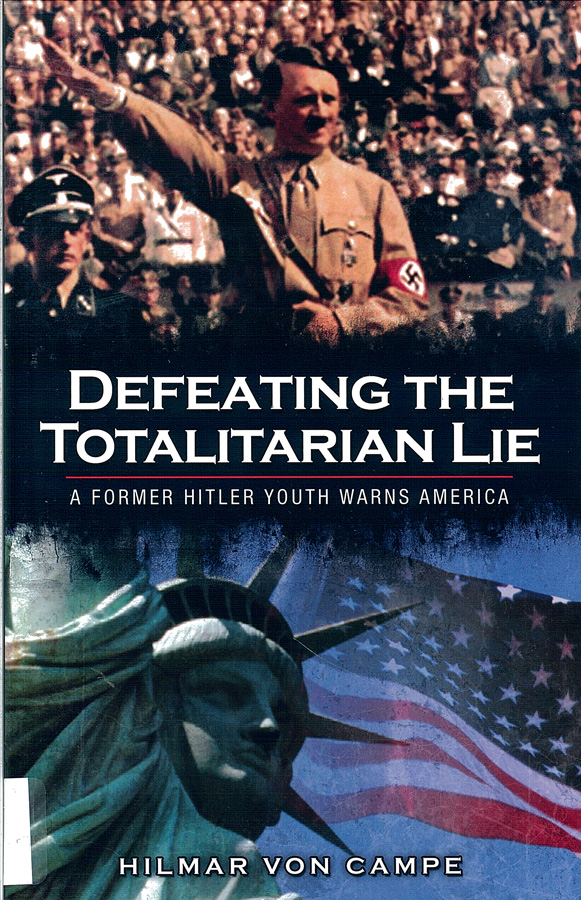 Picture of the front cover of the book entitled Defeating The Totalitarian Lie.