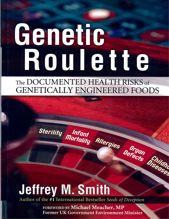 Picture of the front cover of the book entitled Genetic Roulette: The Documented Health Risks of Genetically Engineered Foods.