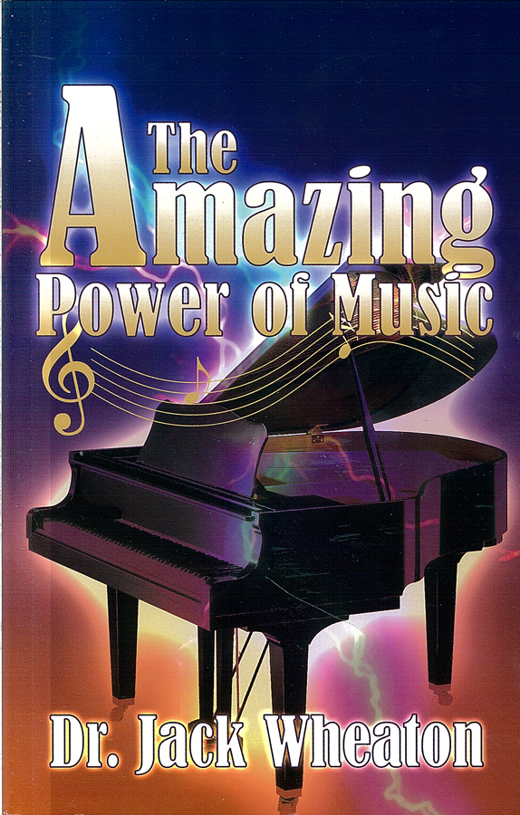 Picture of the front cover of the book entitled The Amazing Power Of Music.
