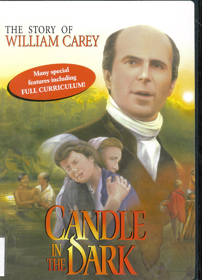 Picture of the front cover of the DVD entitled Candle in the Dark: The Story of William Carey.