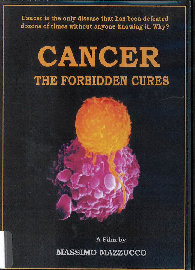 Picture of the front cover of the DVD entitled Cancer: The Forbidden Cures.