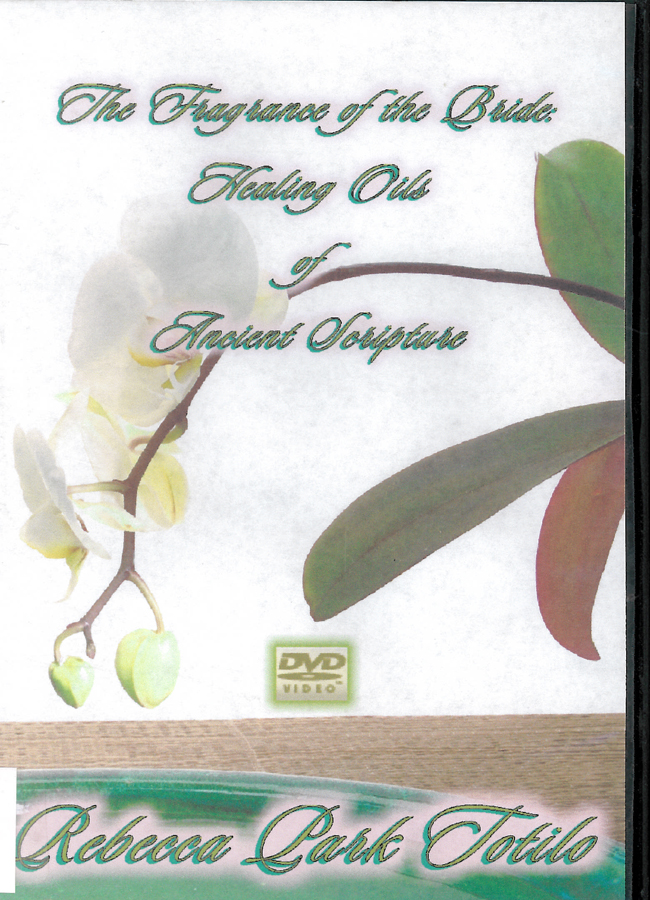 Picture of the front cover of the DVD entitled The Fragrance of the Bible: Healing Oils of Ancient Scriptures.