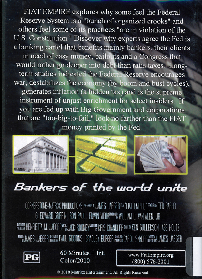 Picture of the back cover of the DVD entitled Fiat Empire: Why the Federal Reserve Violates the U.S. Constitution.