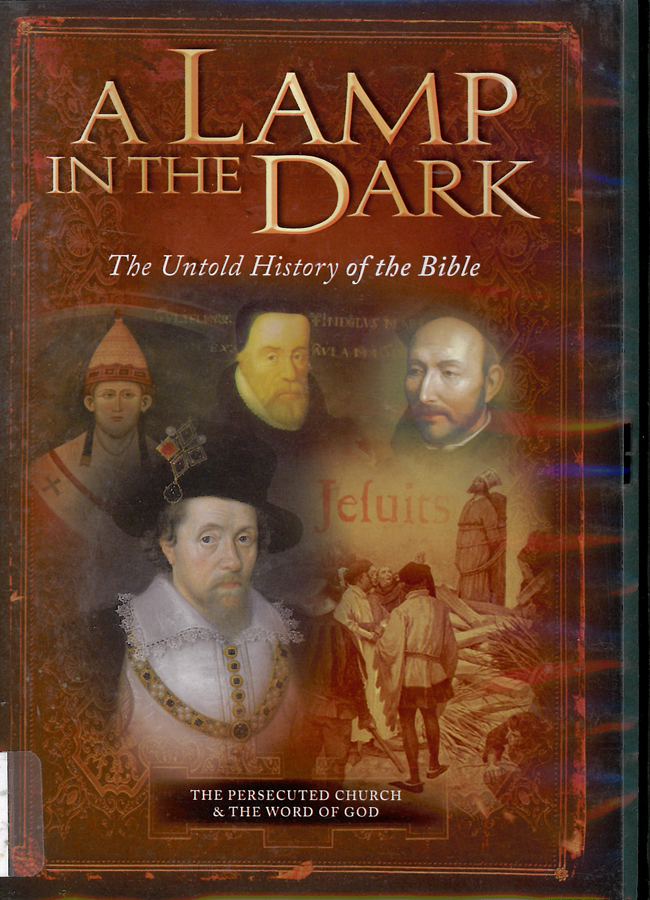 Picture of the front cover of the DVD entitled A Lamp in the Dark: The Untold History of the Bible.