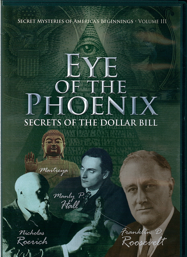 Picture of the front cover of the DVD entitled The Eye of the Phoenix: Secrets of the Dollar Bill.