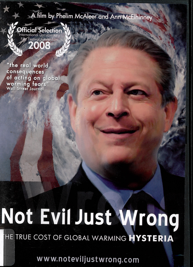 Picture of the front cover of the DVD entitled Not Evil Just Wrong: The True Cost of Global Warming Hysteria.