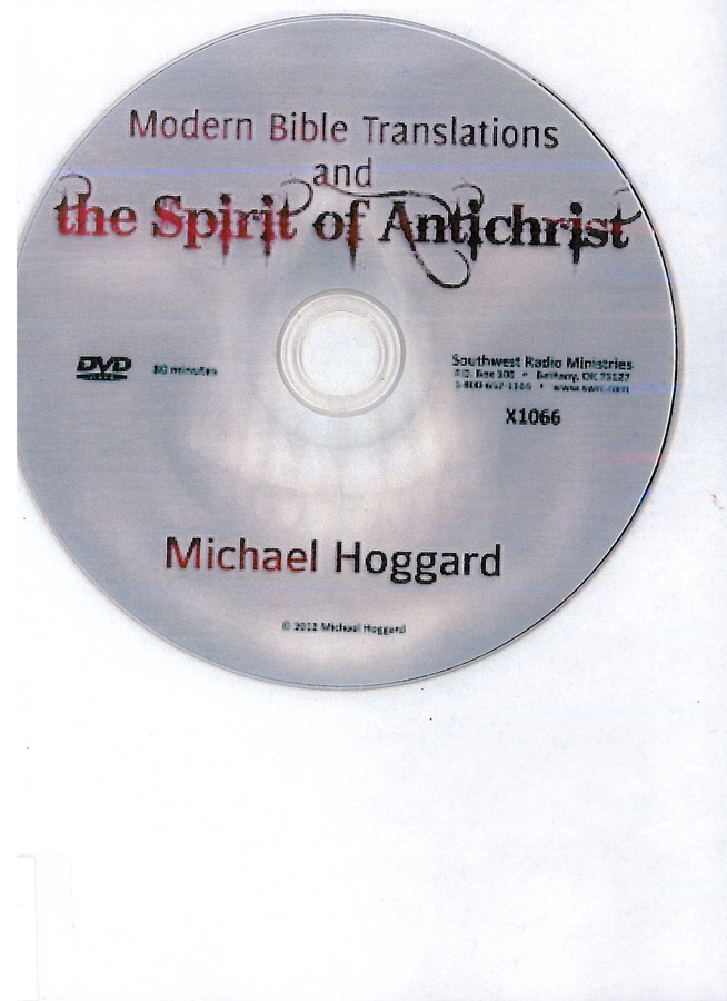 Picture of the front cover of the DVD entitled Modern Bible Translations and The Spirit of Antichrist.