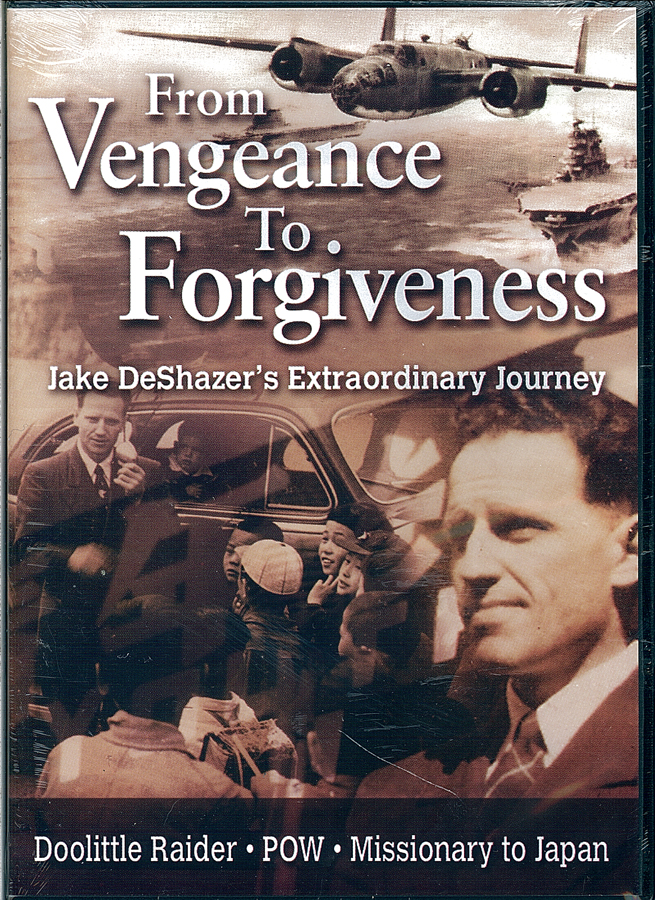 Picture of the front cover of the DVD entitled From Vengeance to Forgiveness: Jake DeShazer's Extraordinary Journey.
