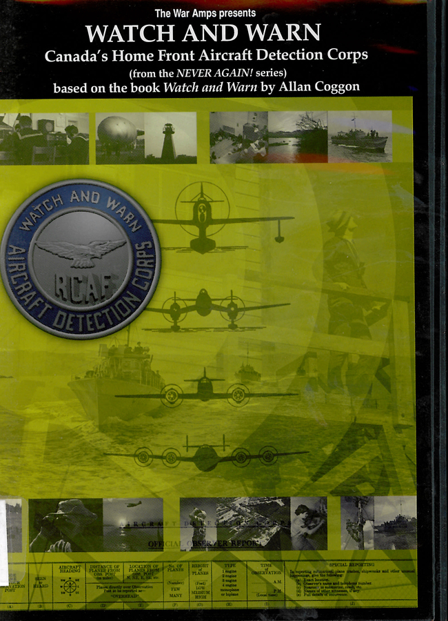 Picture of the front cover of the DVD entitled Watch and Warn: Canada's Home Front Aircraft Detection Corps.