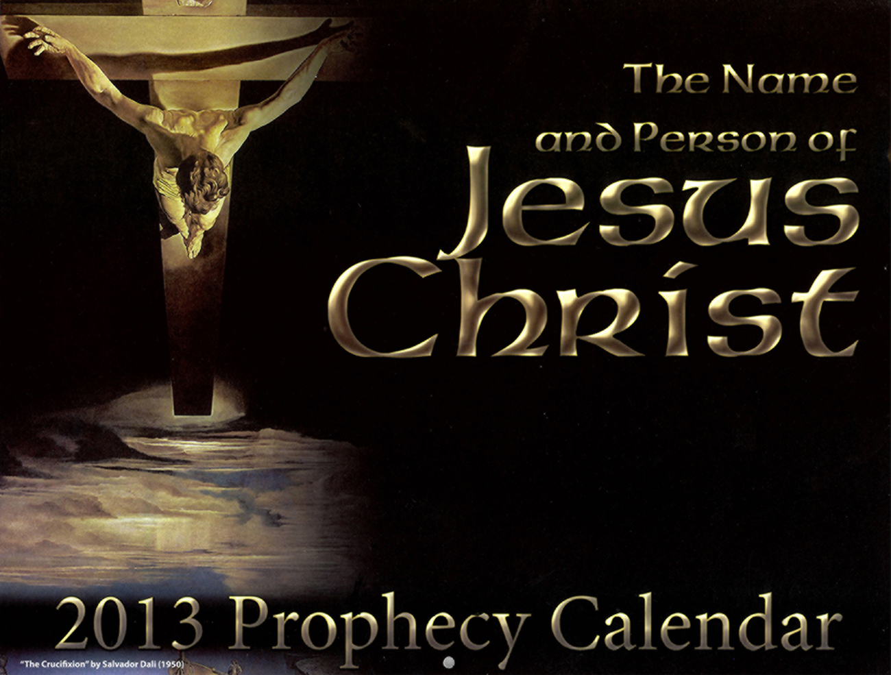 Front Cover: 2013 Prophecy Calendar: The Name and Person of Jesus Christ
