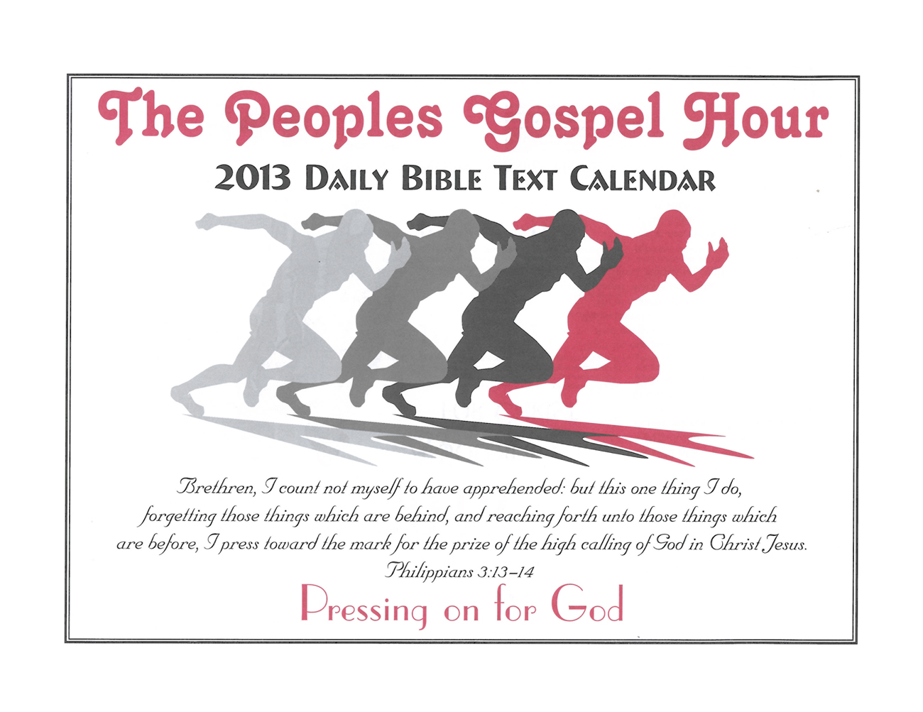 Front Cover: 2013 The Peoples Gospel Hour Calendar