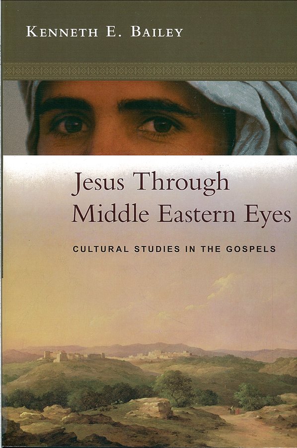 Picture of the front cover of the book entitled Jesus Through Middle Eastern Eyes.