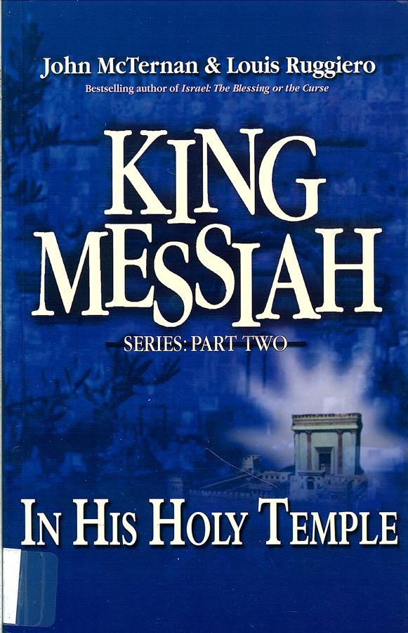 Picture of the front cover of the book entitled King Messiah In His Holy Temple.