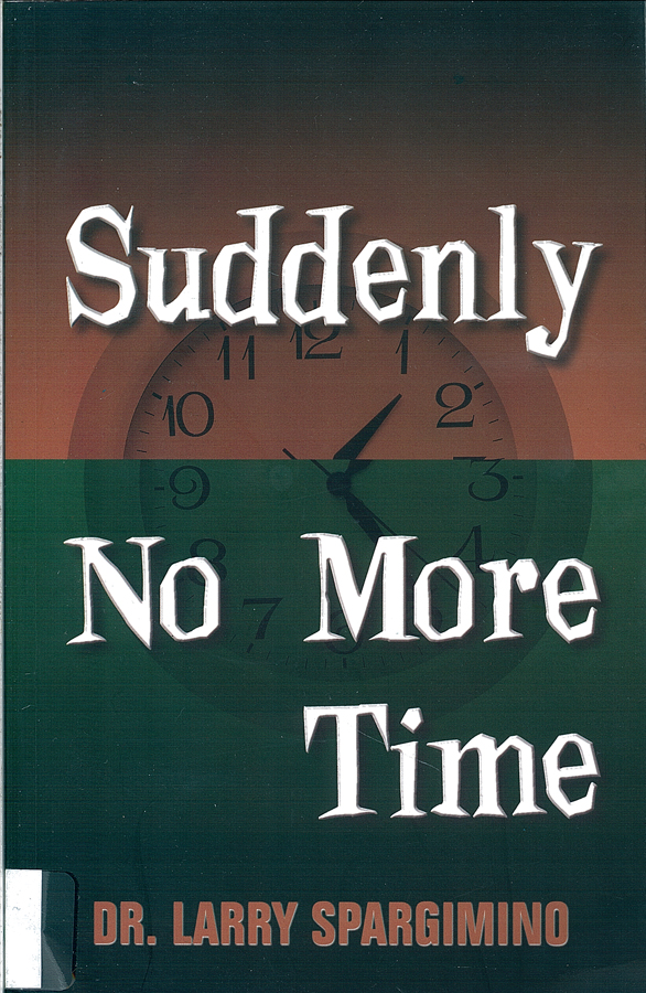 Picture of the front cover of the book entitled Suddenly No More Time.