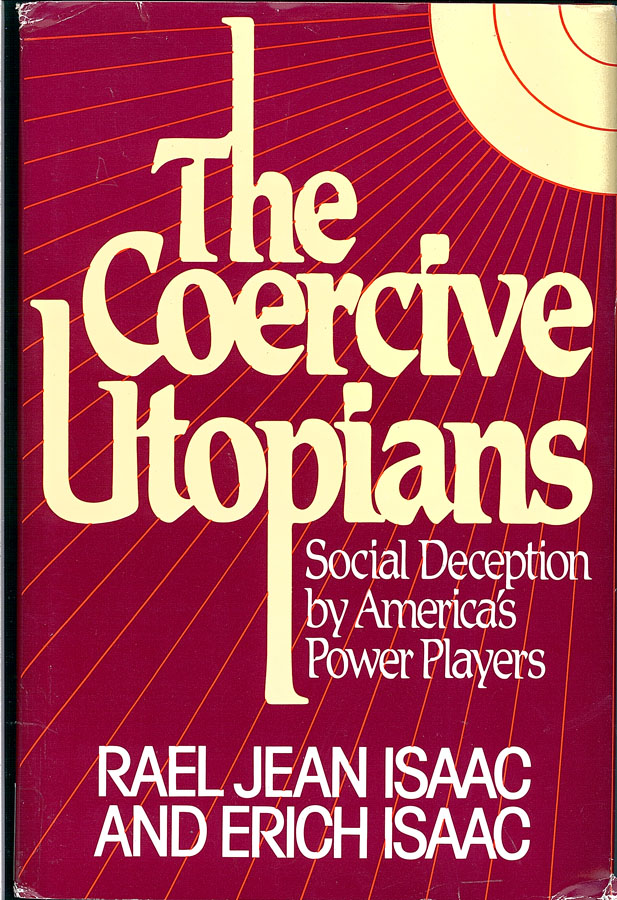 Picture of the front cover of the book entitled The Coercive Utopians.
