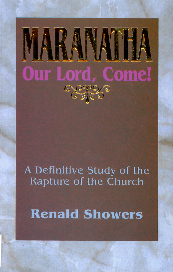 Picture of the front cover of the book entitled Maranatha Our Lord Come!.