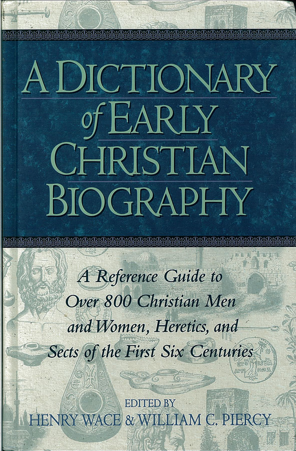 Picture of the front cover of the book entitled A Dictionary of Early Christian Biography.