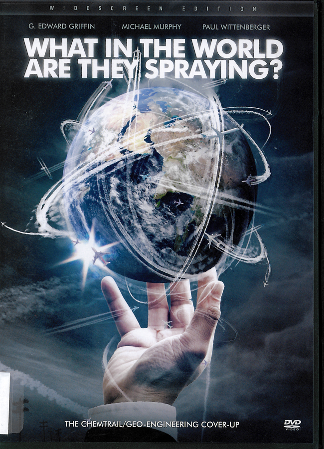Picture of the front cover of the DVD entitled What in the World Are They Spraying?.