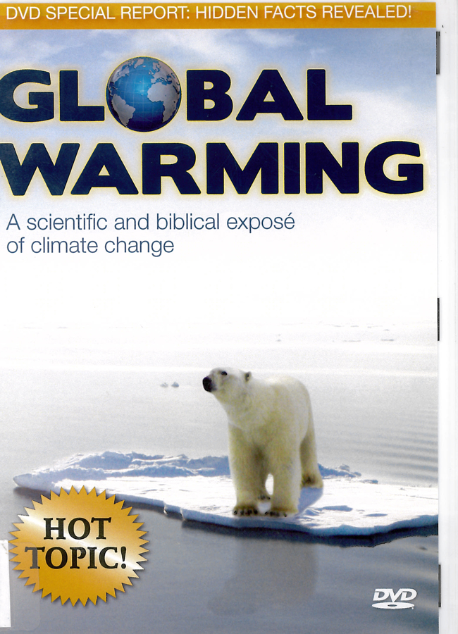 Picture of the front cover of the DVD entitled Global Warming: A Scientific and Biblical Expose.