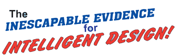 Title Pic: The Inescapable Evidence for Intelligent Design Title Pic: The Inescapable Evidence for Intelligent Design